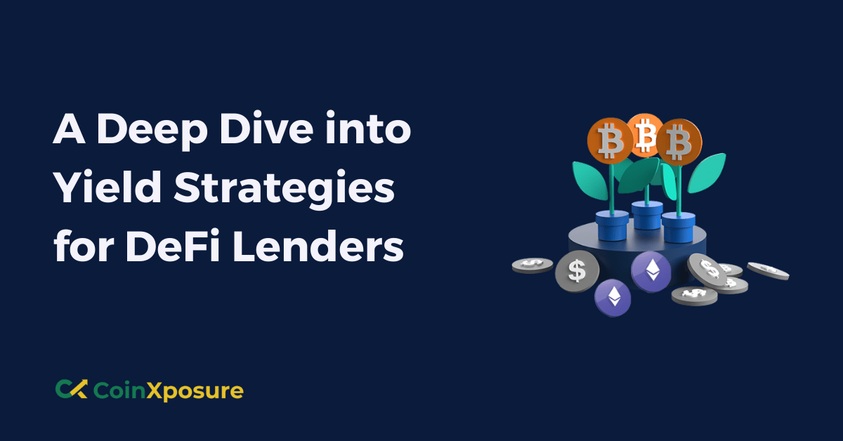 A Deep Dive into Yield Strategies for DeFi Lenders