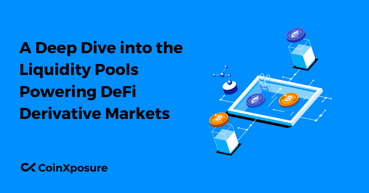 A Deep Dive into the Liquidity Pools Powering DeFi Derivative Markets