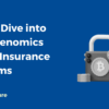 A Deep Dive into the Tokenomics of DeFi Insurance Platforms