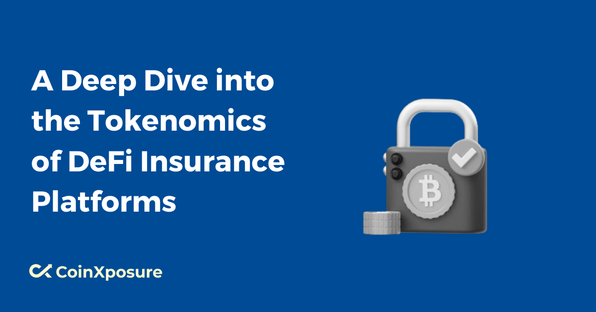 A Deep Dive into the Tokenomics of DeFi Insurance Platforms