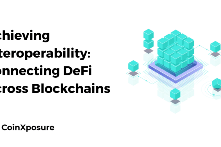 Achieving Interoperability - Connecting DeFi Across Blockchains
