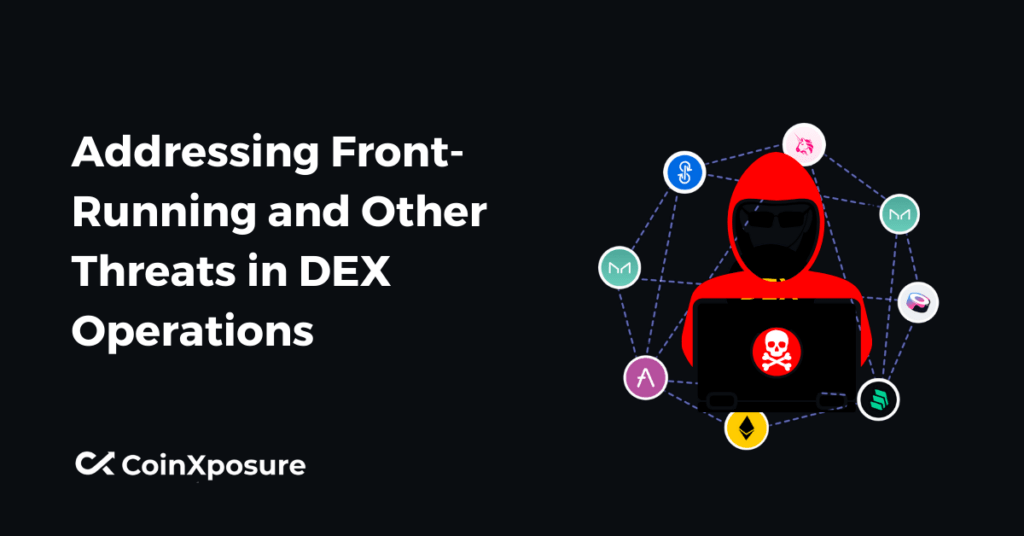 Addressing Front-Running and Other Threats in DEX Operations