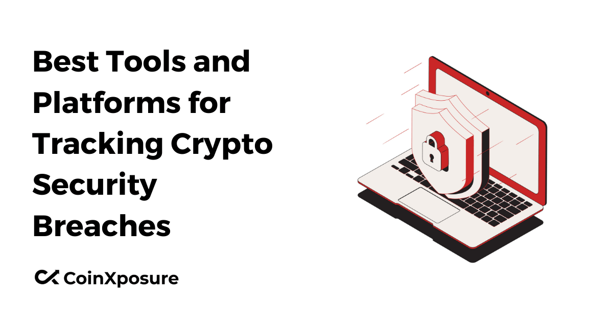 Best Tools and Platforms for Tracking Crypto Security Breaches