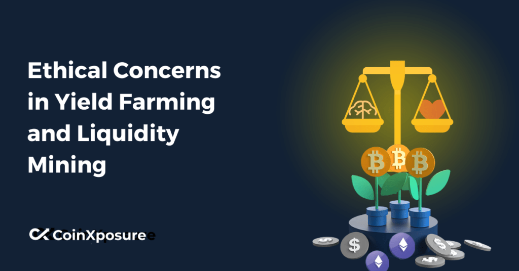 Ethical Concerns in Yield Farming and Liquidity Mining