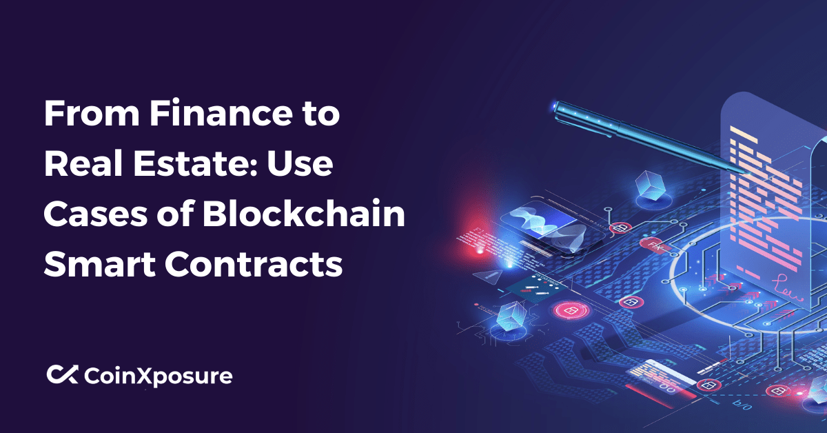 From Finance to Real Estate - Use Cases of Blockchain Smart Contracts