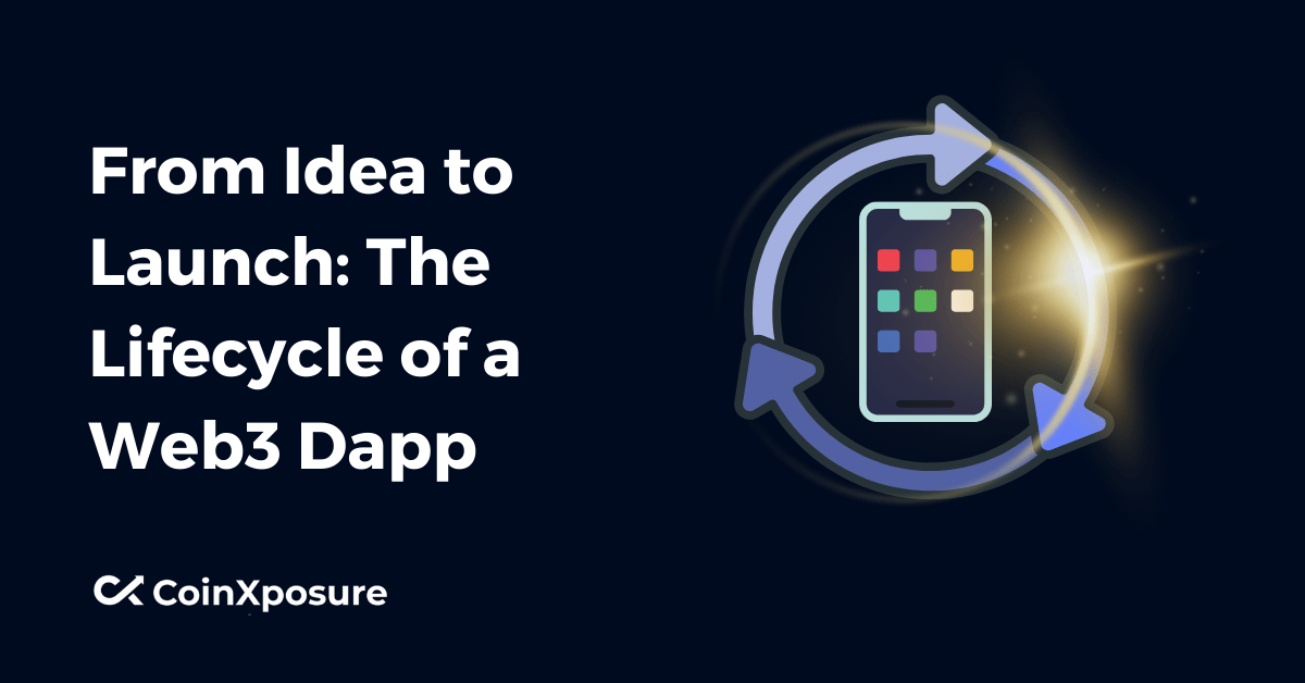 From Idea to Launch - The Lifecycle of a Web3 Dapp