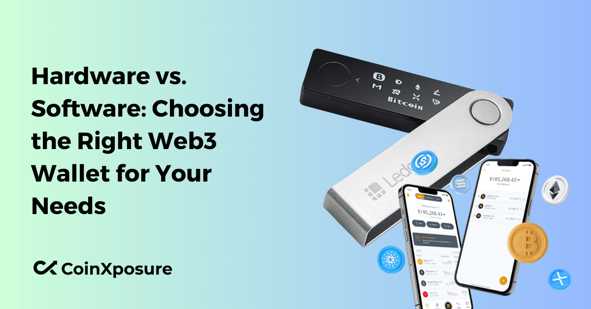 Hardware vs. Software – Choosing the Right Web3 Wallet for Your Needs