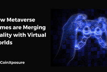 How Metaverse Games are Merging Reality with Virtual Worlds