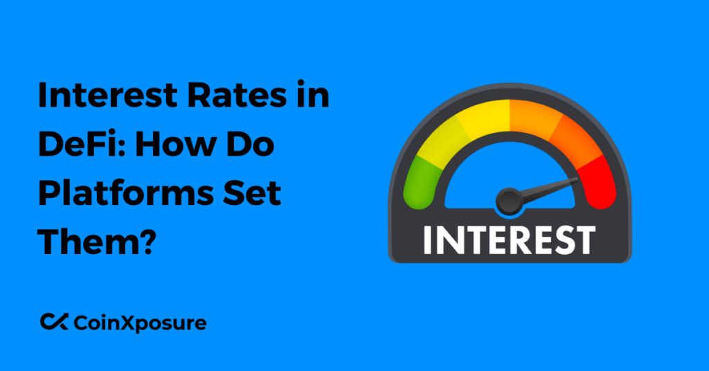 Interest Rates in DeFi - How Do Platforms Set Them?