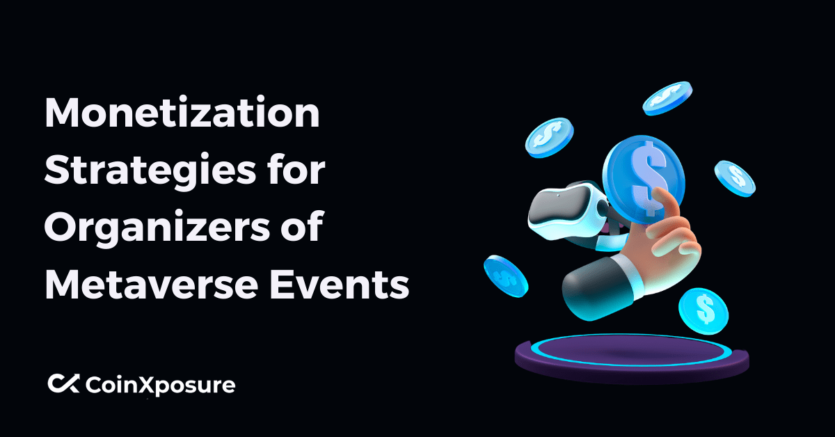 Monetization Strategies for Organizers of Metaverse Events