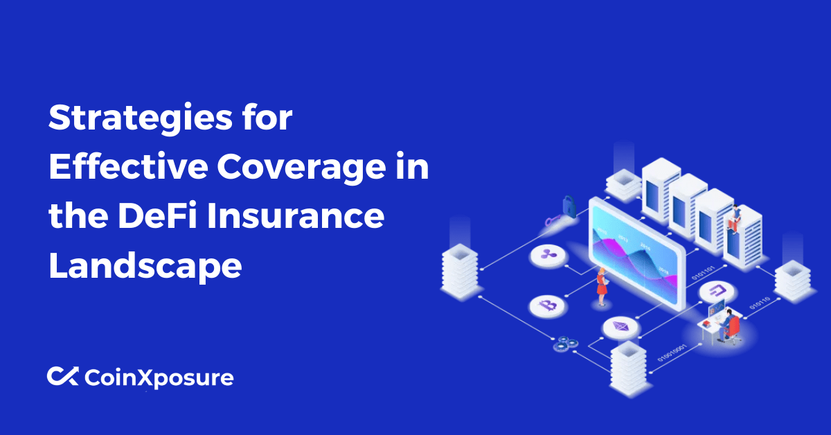 Strategies for Effective Coverage in the DeFi Insurance Landscape
