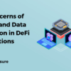 The Concerns of Privacy and Data Protection in DeFi Transactions