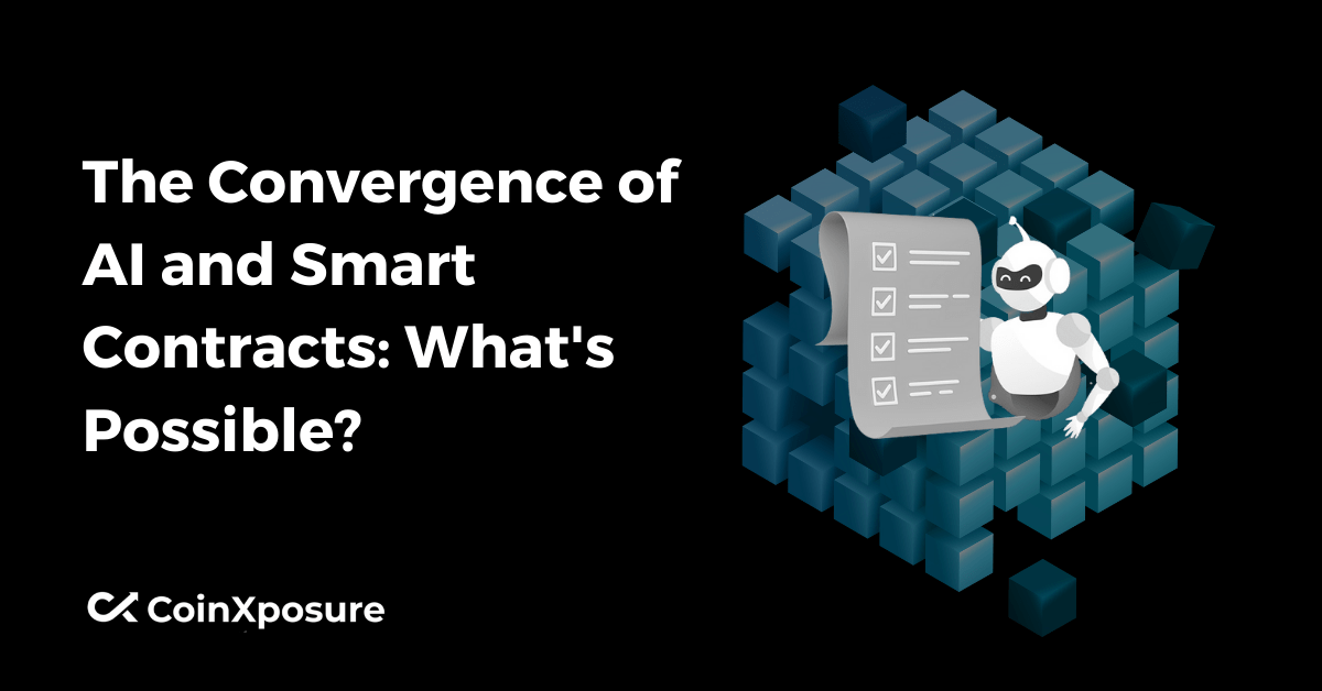 The Convergence of AI and Smart Contracts – What’s Possible?