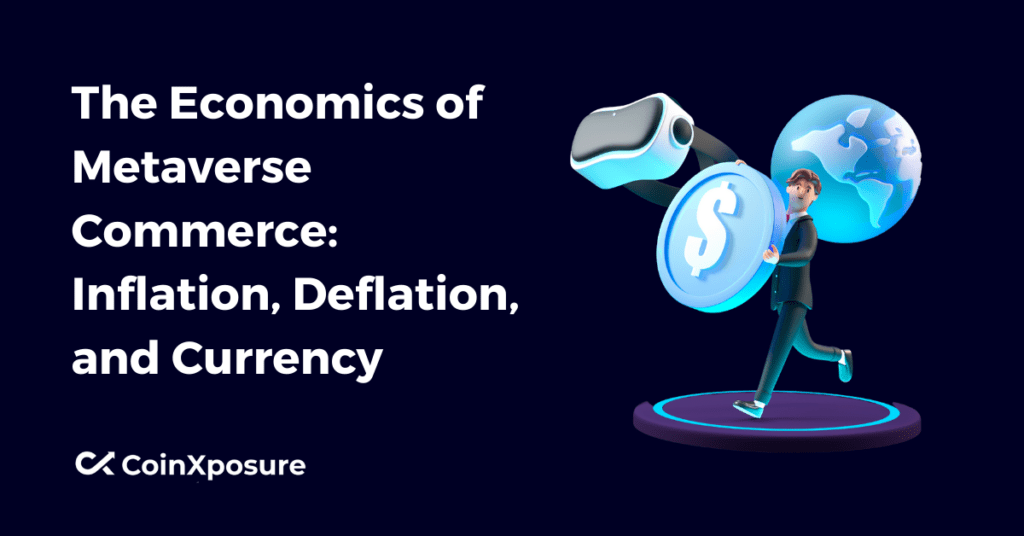 The Economics of Metaverse Commerce: Inflation, Deflation, and Currency