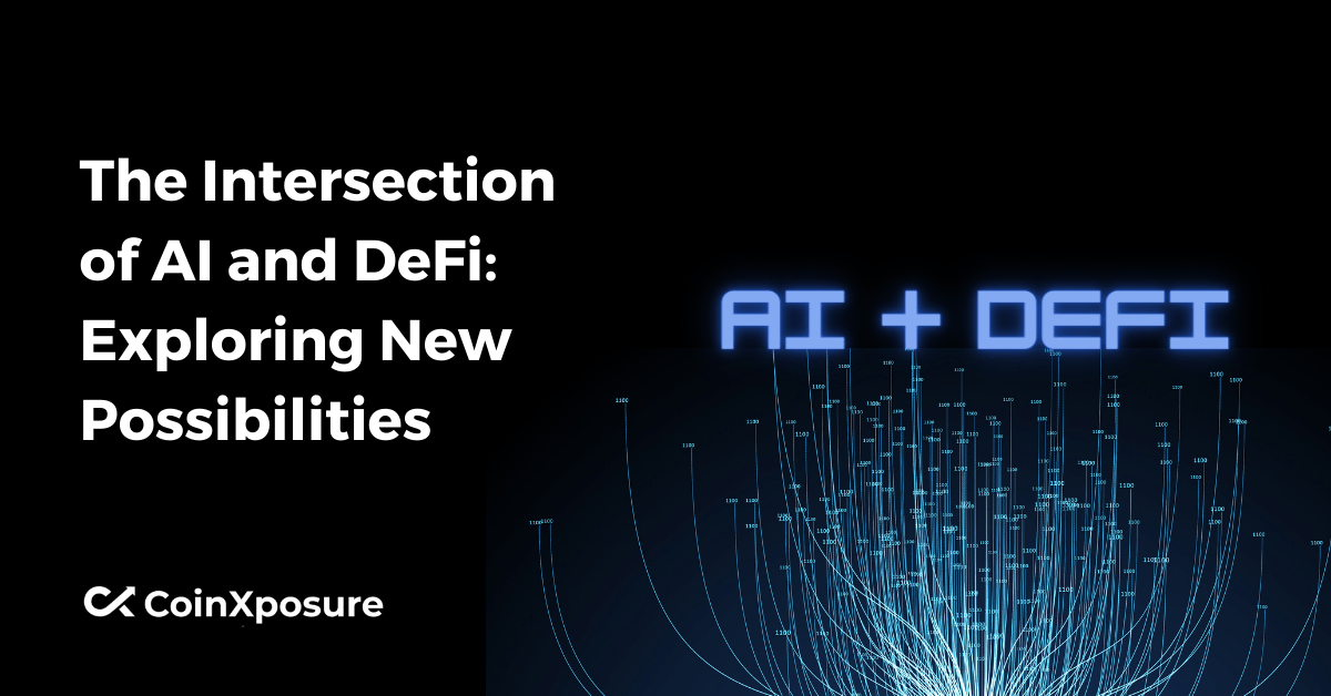 The Intersection of AI and DeFi - Exploring New Possibilities