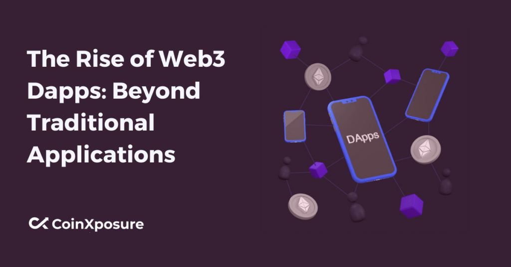 The Rise of Web3 Dapps - Beyond Traditional Applications