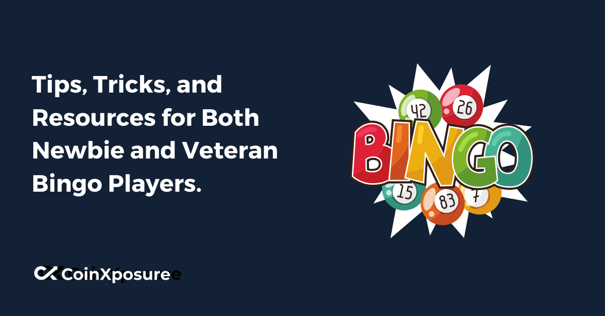 Tips, Tricks, and Resources for Both Newbie and Veteran Bingo Players