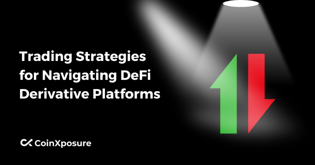 Trading Strategies for Navigating DeFi Derivative Platforms