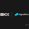 OKX Partners SignalPlus To Enhance Advanced Trading