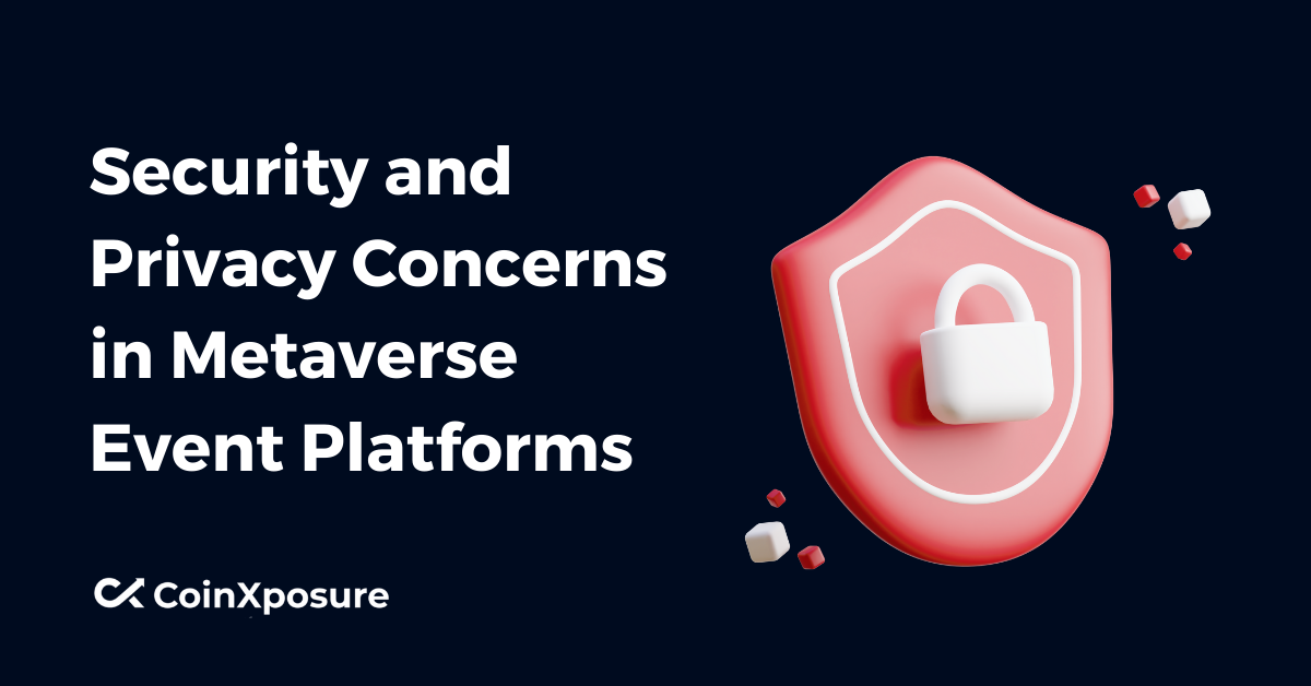Security and Privacy Concerns in Metaverse Event Platforms